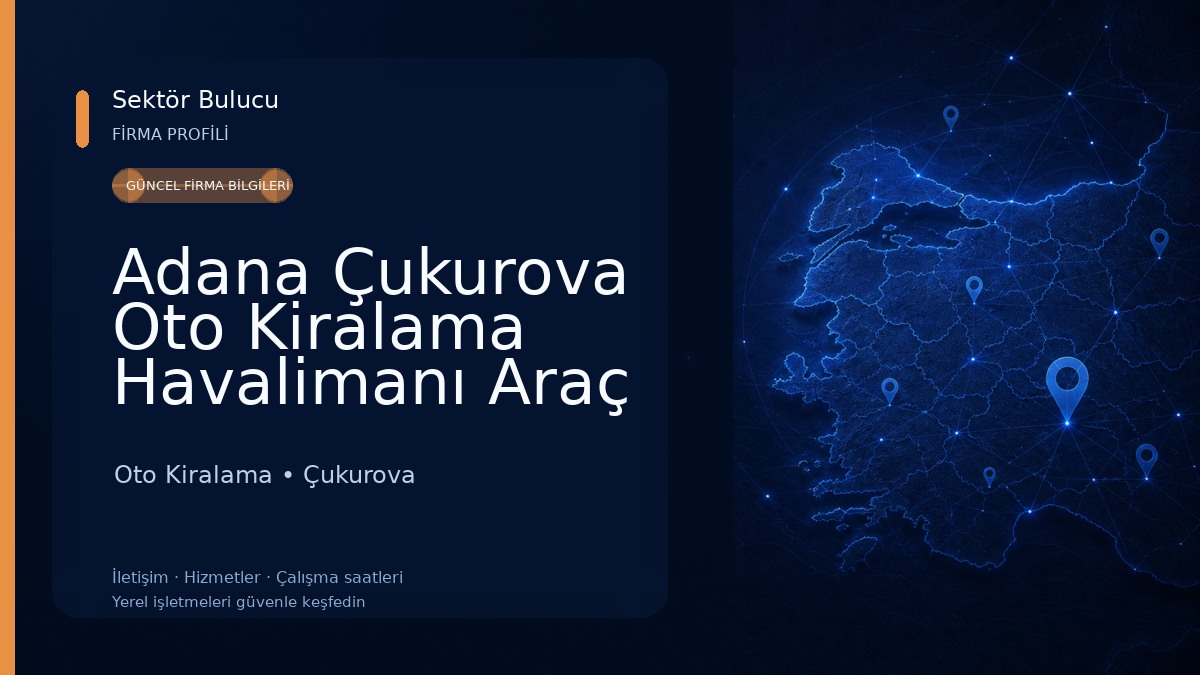 Adana Çukurova Oto Kiralama Havalimanı Araç Kiralama ve Rent A Car Oto Kiralama