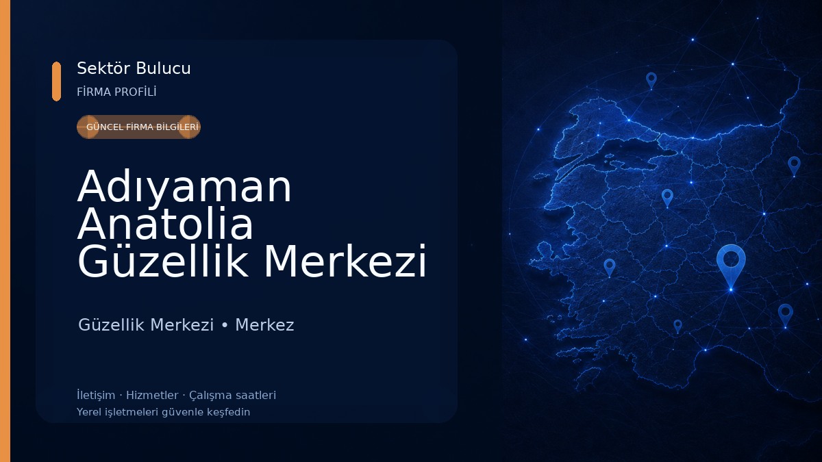 Adıyaman Anatolia Güzellik Merkezi