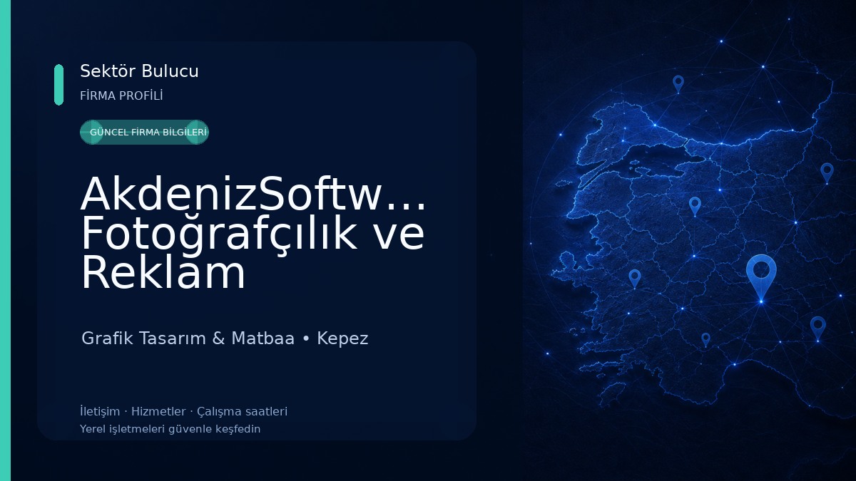 AkdenizSoftware Fotoğrafçılık ve Reklam Hizmetleri Grafik Tasarım & Matbaa