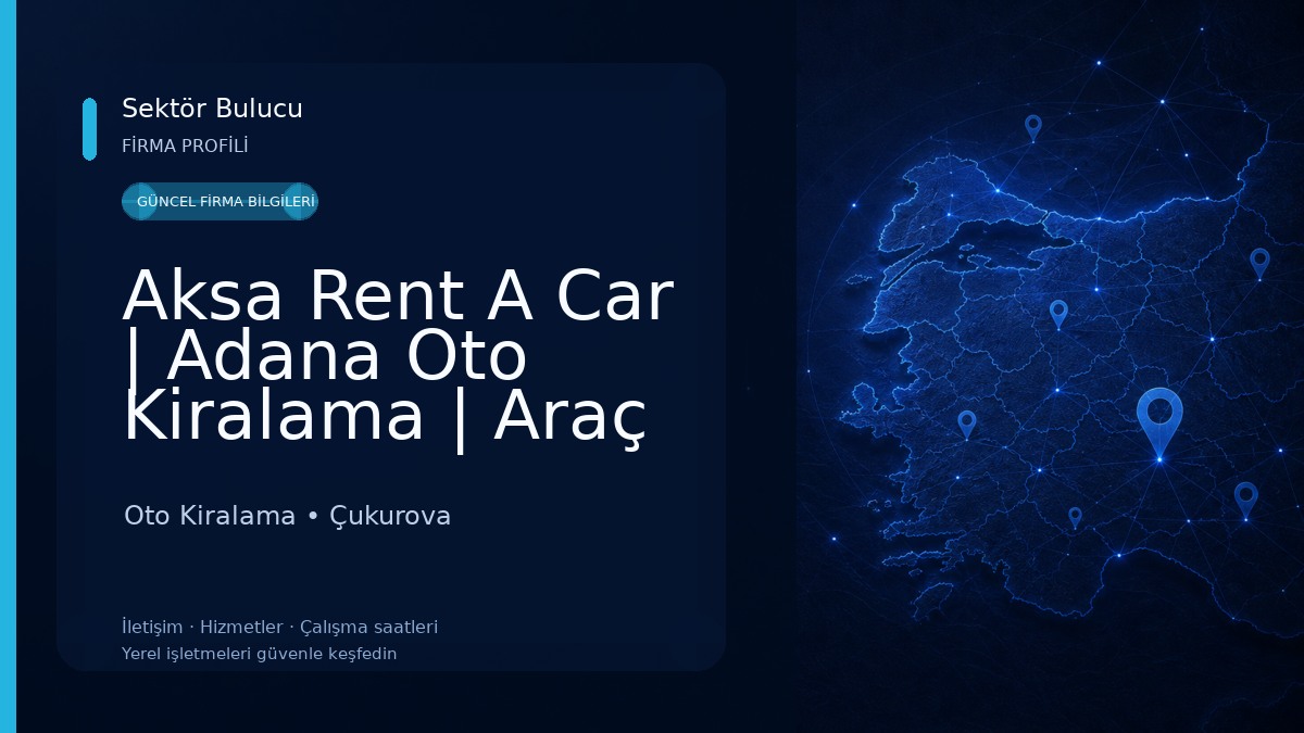 Aksa Rent A Car | Adana Oto Kiralama | Araç Kiralama Hizmetleri Oto Kiralama