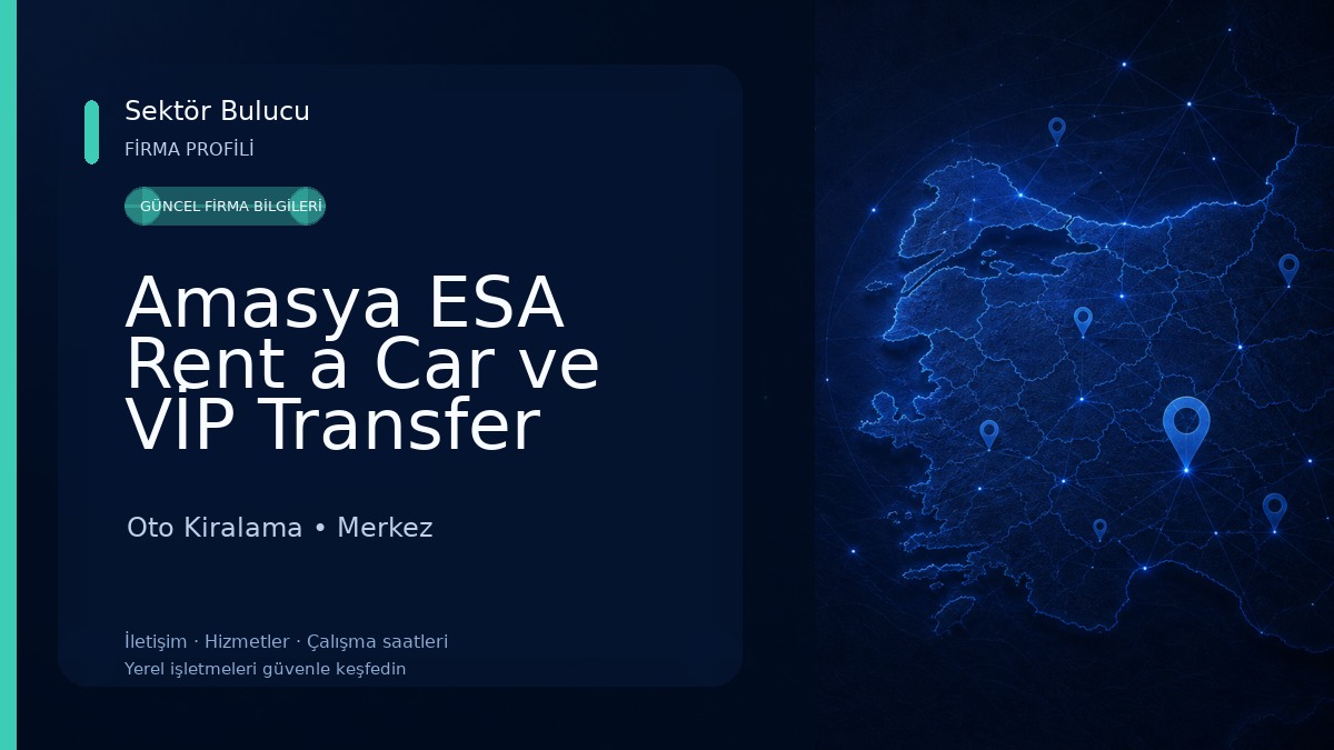 Amasya ESA Rent a Car ve VİP Transfer Oto Kiralama