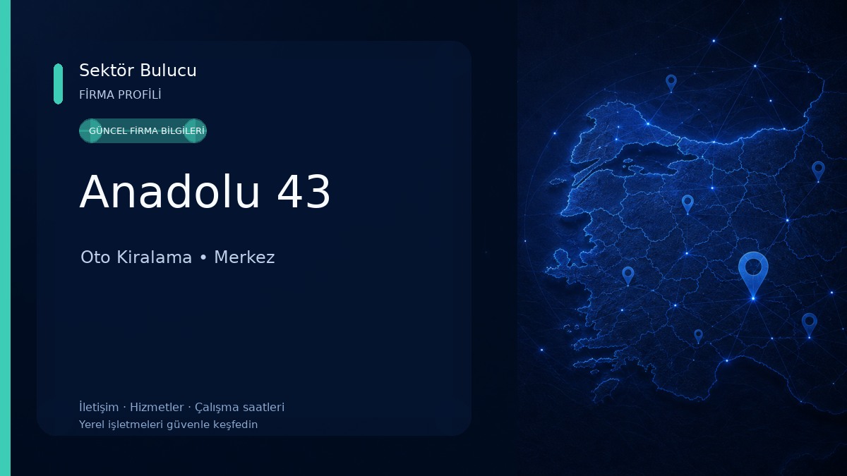 Anadolu 43 Oto Kiralama