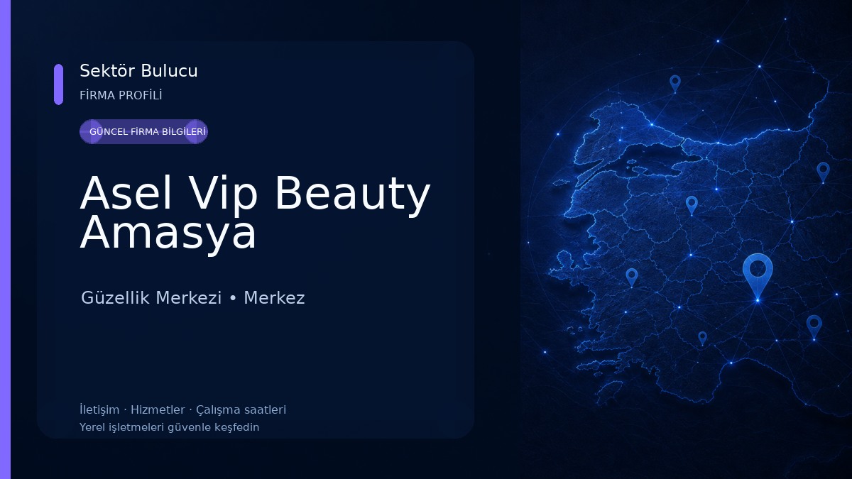 Asel Vip Beauty Amasya Güzellik Merkezi