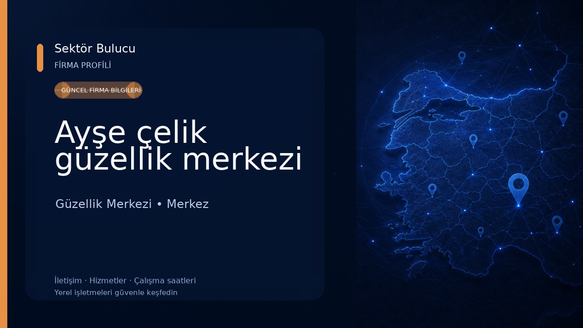 Ayşe çelik güzellik merkezi Güzellik Merkezi