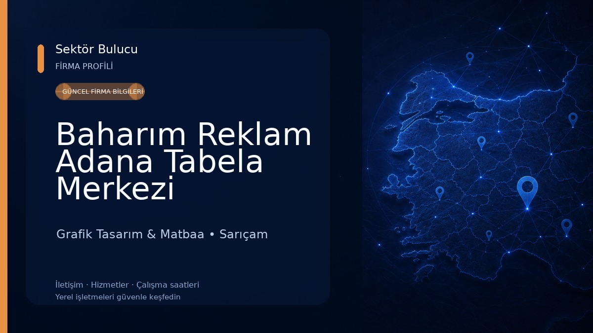 Baharım Reklam Adana Tabela Merkezi Grafik Tasarım & Matbaa
