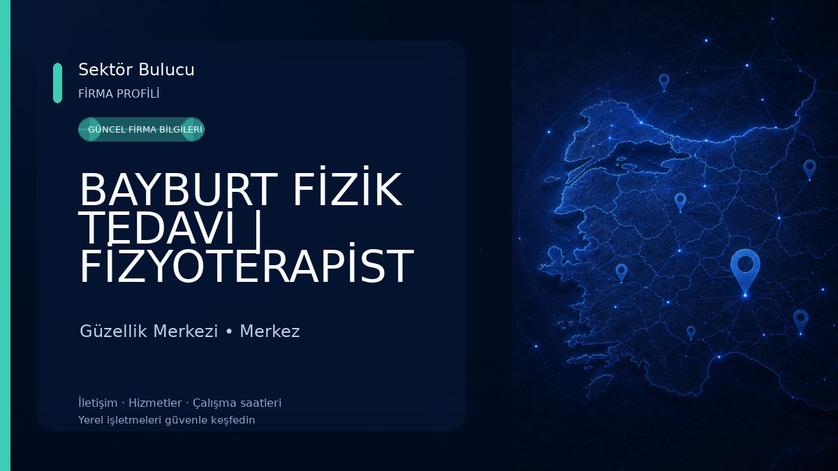 BAYBURT FİZİK TEDAVİ | FİZYOTERAPİST RAHİM TUTAL Güzellik Merkezi