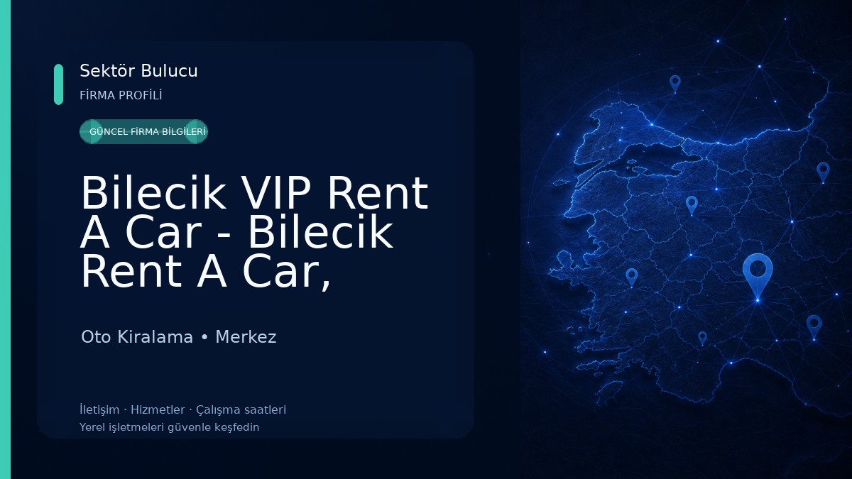 Bilecik VIP Rent A Car - Bilecik Rent A Car, Bilecik Oto Kiralama Oto Kiralama