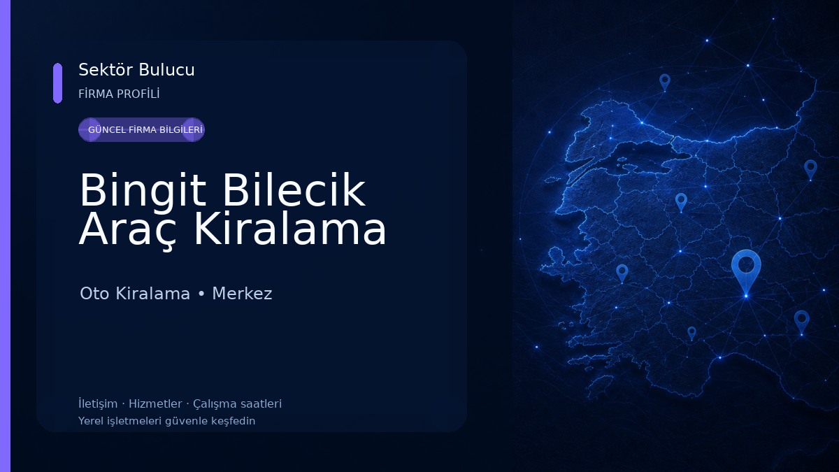 Bingit Bilecik Araç Kiralama Oto Kiralama