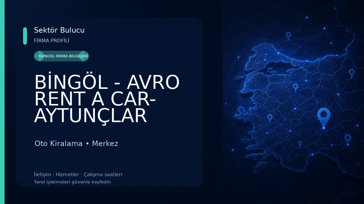 BİNGÖL - AVRO RENT A CAR- AYTUNÇLAR OTO KİRALAMA Oto Kiralama