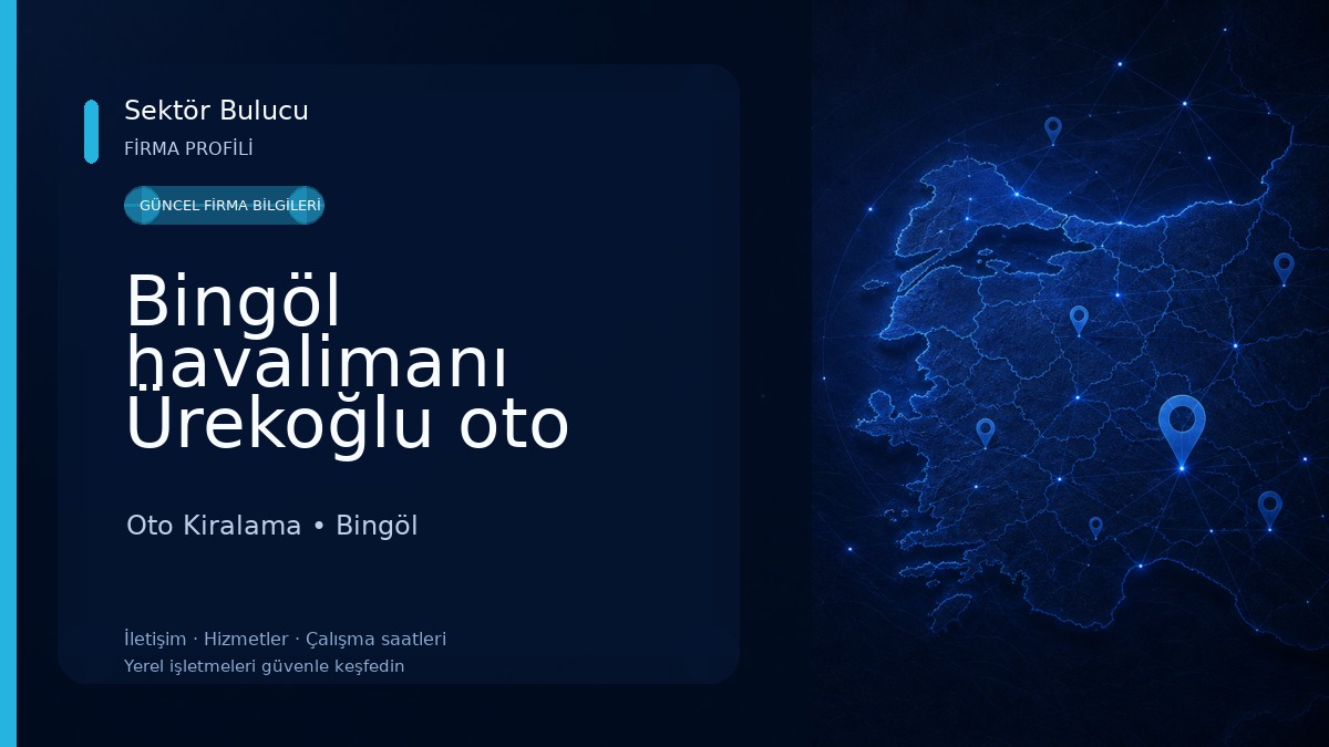 Bingöl havalimanı Ürekoğlu oto rent a car Oto Kiralama