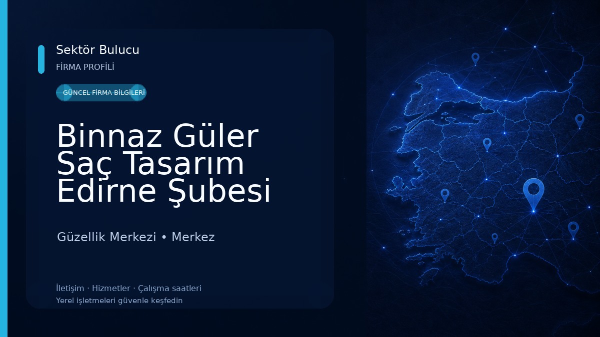 Binnaz Güler Saç Tasarım Edirne Şubesi