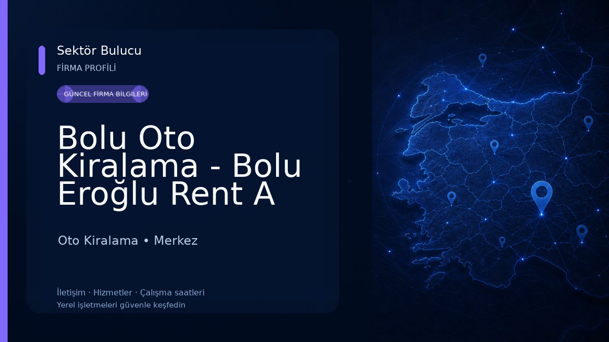 Bolu Oto Kiralama - Bolu Eroğlu Rent A Car Oto Kiralama