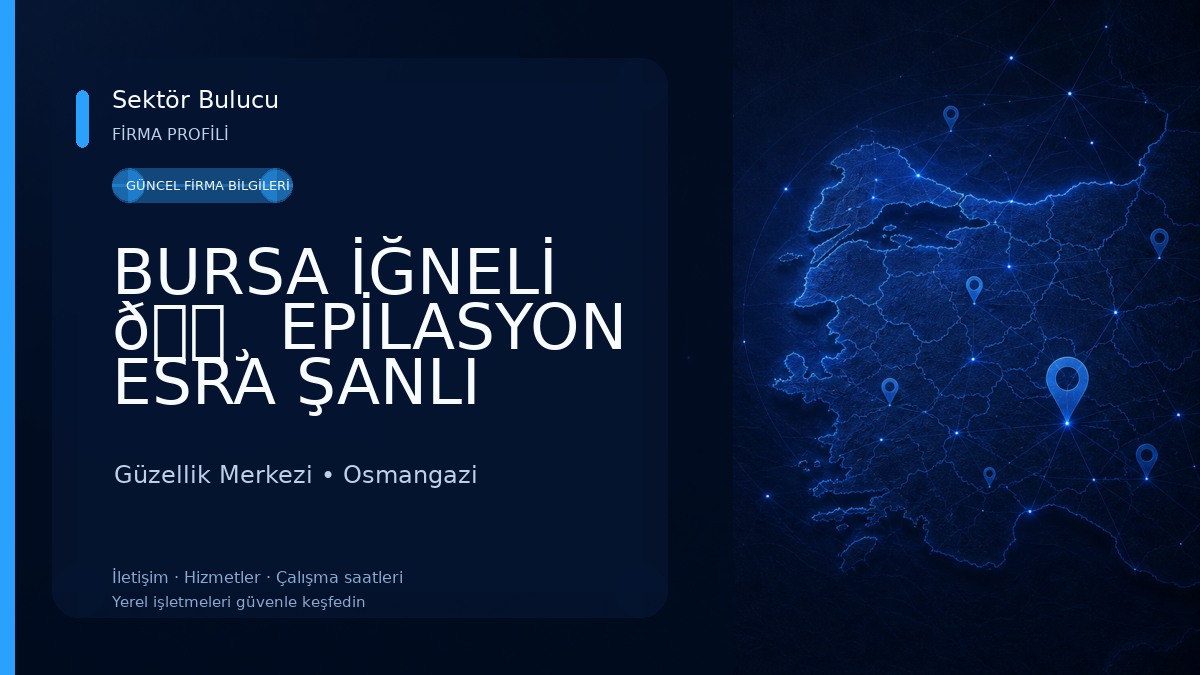 BURSA İĞNELİ 🌸 EPİLASYON ESRA ŞANLI Güzellik Merkezi