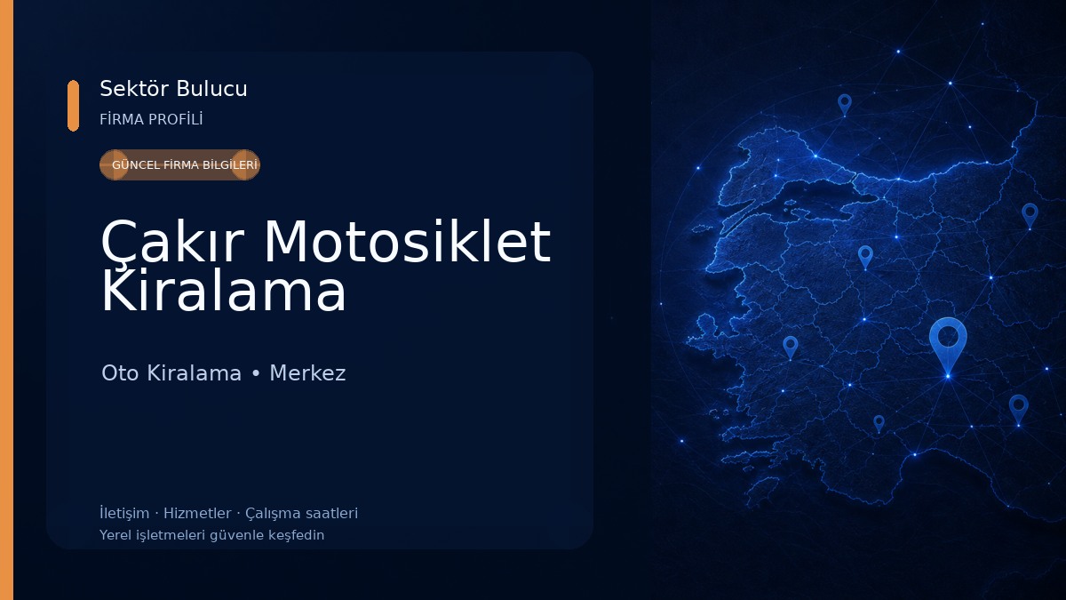 Çakır Motosiklet Kiralama Oto Kiralama