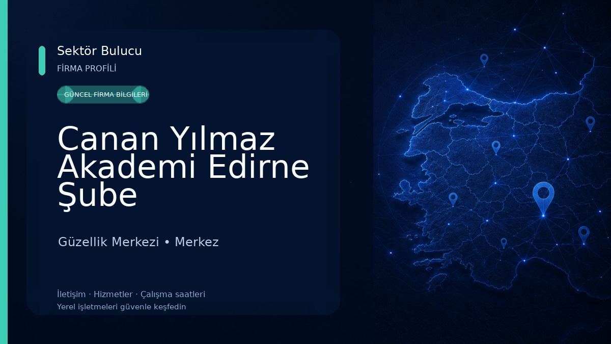 Canan Yılmaz Akademi Edirne Şube Güzellik Merkezi