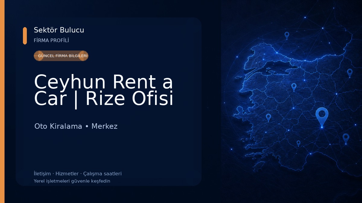Ceyhun Rent a Car | Rize Ofisi Oto Kiralama