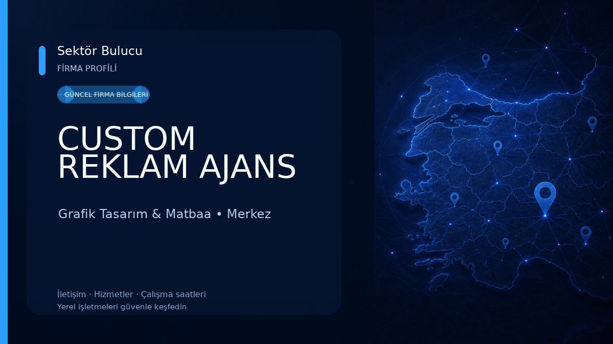 CUSTOM REKLAM AJANS Grafik Tasarım & Matbaa
