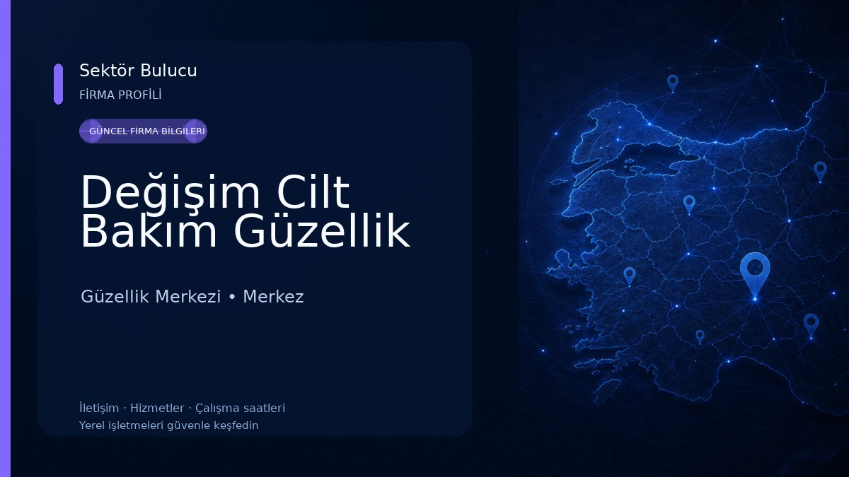 Değişim Cilt Bakım Güzellik Güzellik Merkezi