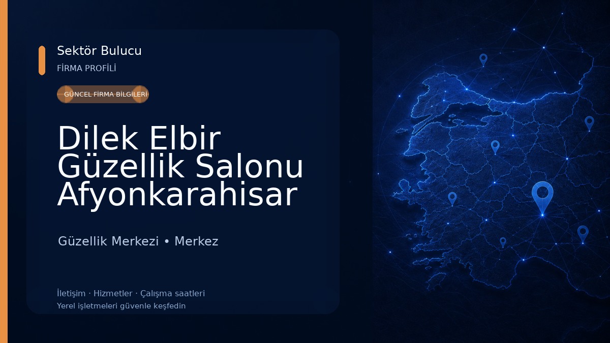 Dilek Elbir Güzellik Salonu Afyonkarahisar Yeşilyol Şube