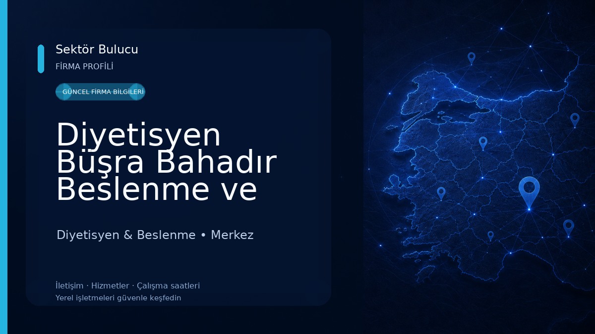 Diyetisyen Büşra Bahadır Beslenme ve Diyet Danışmanlığı Merkezi 