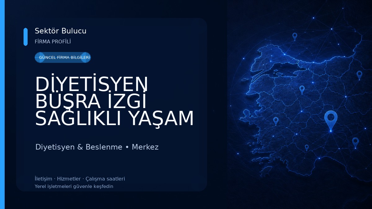 DİYETİSYEN BÜŞRA İZGİ SAĞLIKLI YAŞAM MERKEZİ 