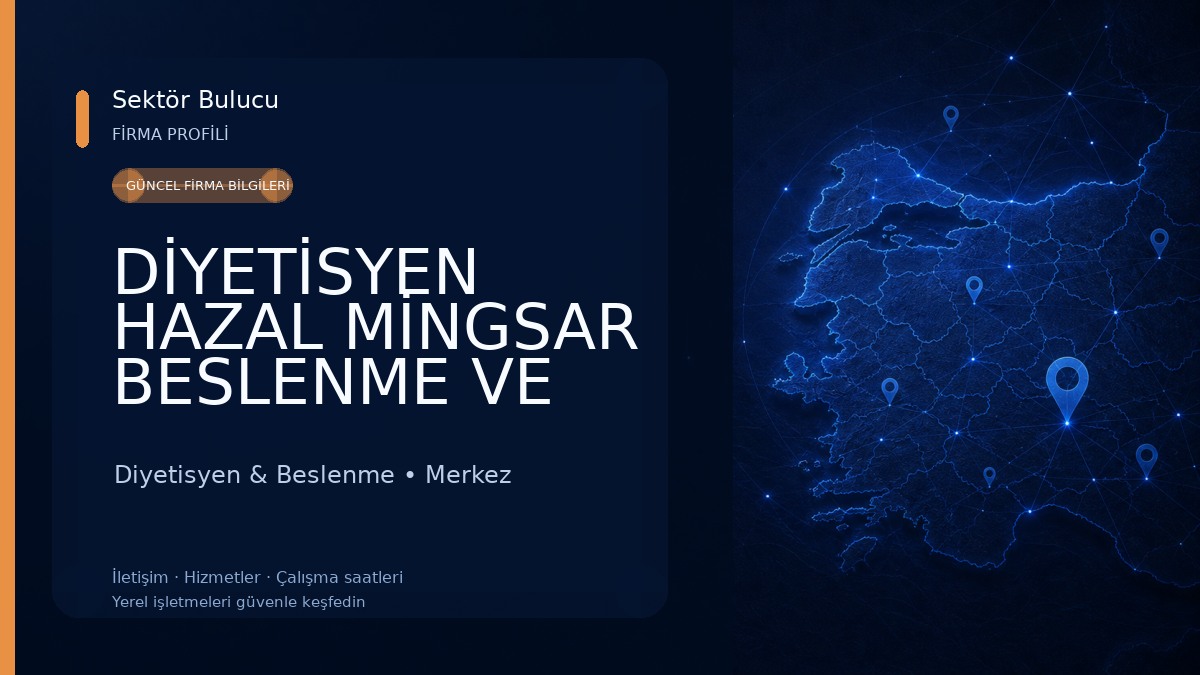 DİYETİSYEN HAZAL MİNGSAR BESLENME VE DİYET DANIŞMANLIK MERKEZİ Diyetisyen & Beslenme