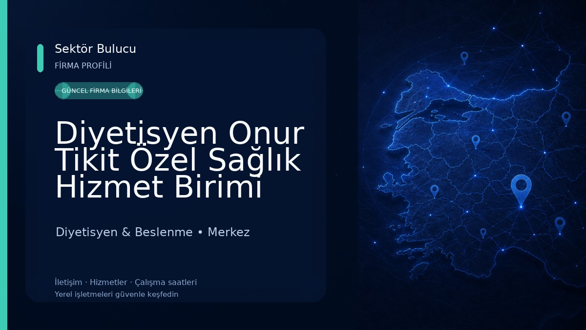 Diyetisyen Onur Tikit Özel Sağlık Hizmet Birimi 