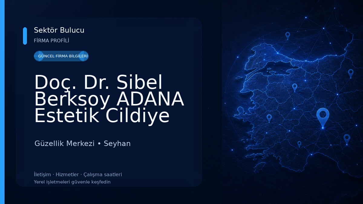 Doç. Dr. Sibel Berksoy ADANA Estetik Cildiye Doktoru Dermatolog
