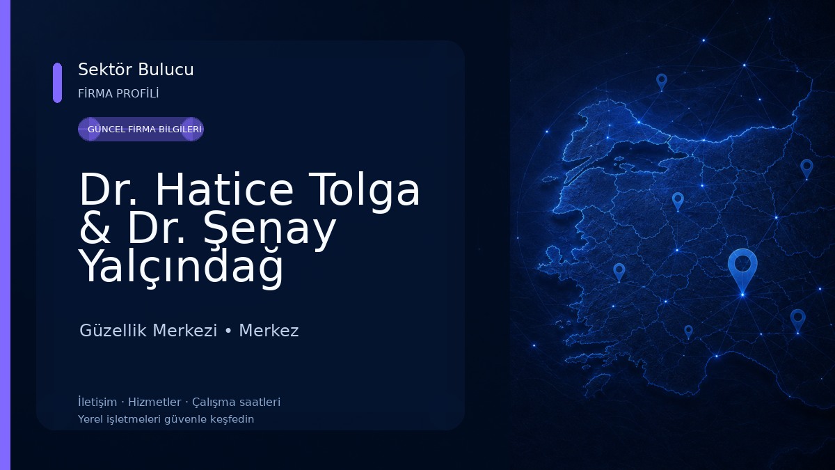 Dr. Hatice Tolga & Dr. Şenay Yalçındağ