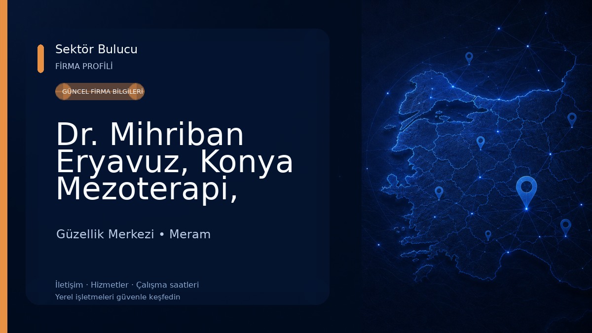 Dr. Mihriban Eryavuz, Konya Mezoterapi, Botoks, Dudak Dolgusu, Yüz Gençleştirme, Ozon Tedavisi, Altın İğne, Lazer Epilasyon Güzellik Merkezi