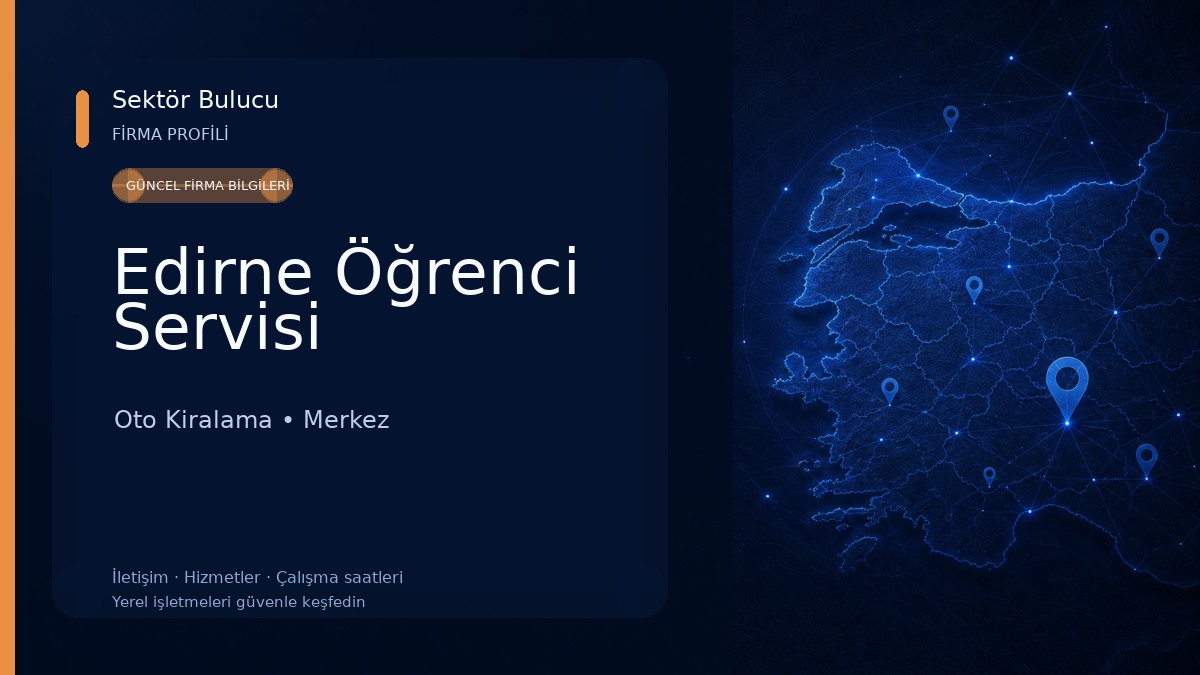 Edirne Öğrenci Servisi Oto Kiralama