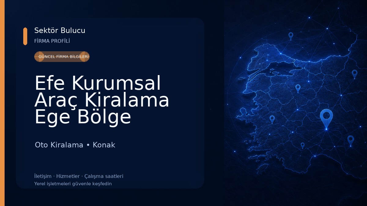 Efe Kurumsal Araç Kiralama Ege Bölge Müdürlüğü Oto Kiralama