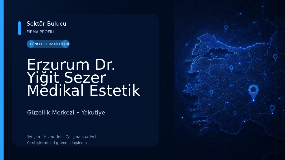 Erzurum Dr. Yiğit Sezer Medikal Estetik Dolgu Dudak Dolgusu Botoks Saç Tedavisi Ozon Mezoterapi Akupunktur Prp Zayıflama Güzellik Merkezi