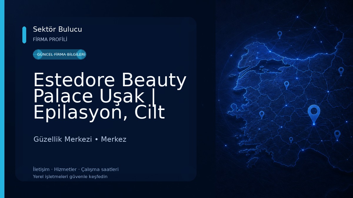 Estedore Beauty Palace Uşak | Epilasyon, Cilt Bakımı, Zayıflama Güzellik Merkezi
