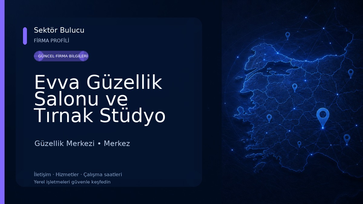 Evva Güzellik Salonu ve Tırnak Stüdyo Güzellik Merkezi
