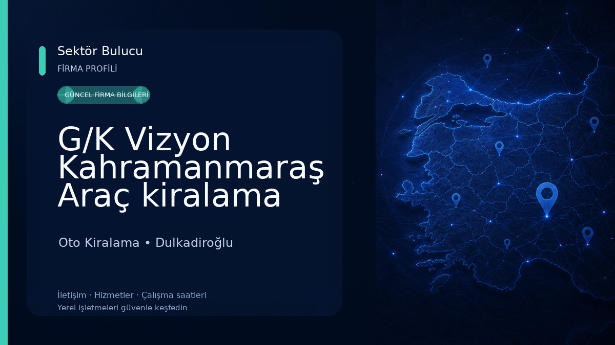 G/K Vizyon Kahramanmaraş Araç kiralama Oto Kiralama
