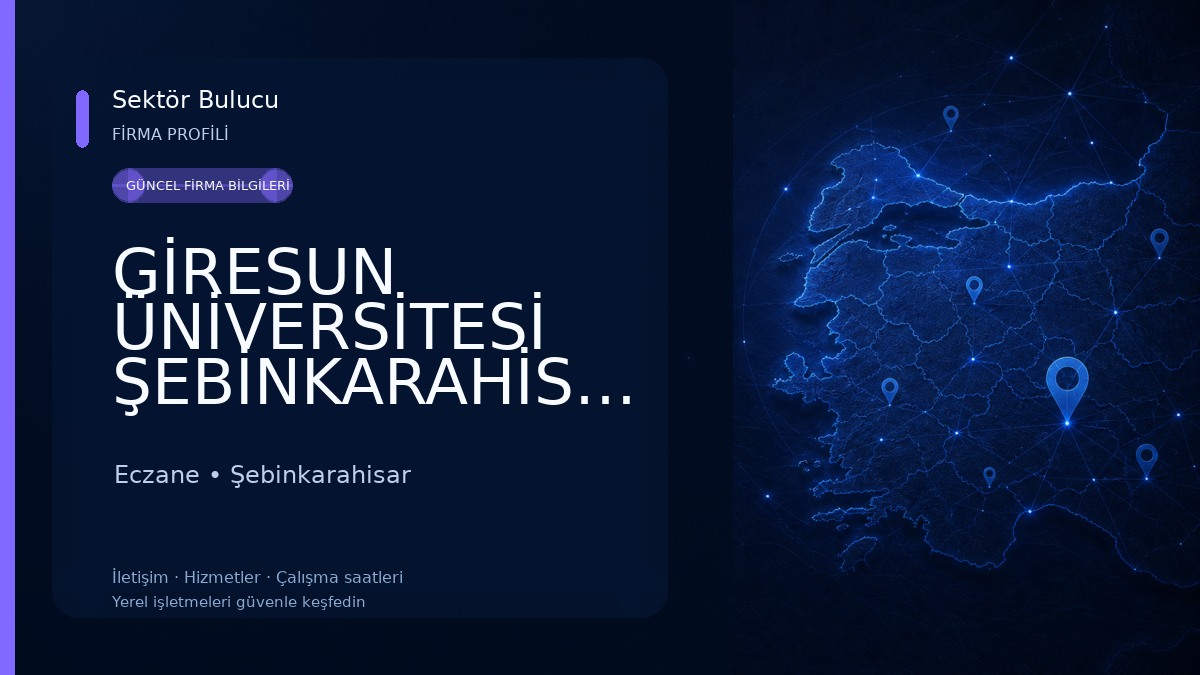 GİRESUN ÜNİVERSİTESİ ŞEBİNKARAHİSAR SOSYAL BİLİMLER MESLEK YUKSEKOKULU Eczane