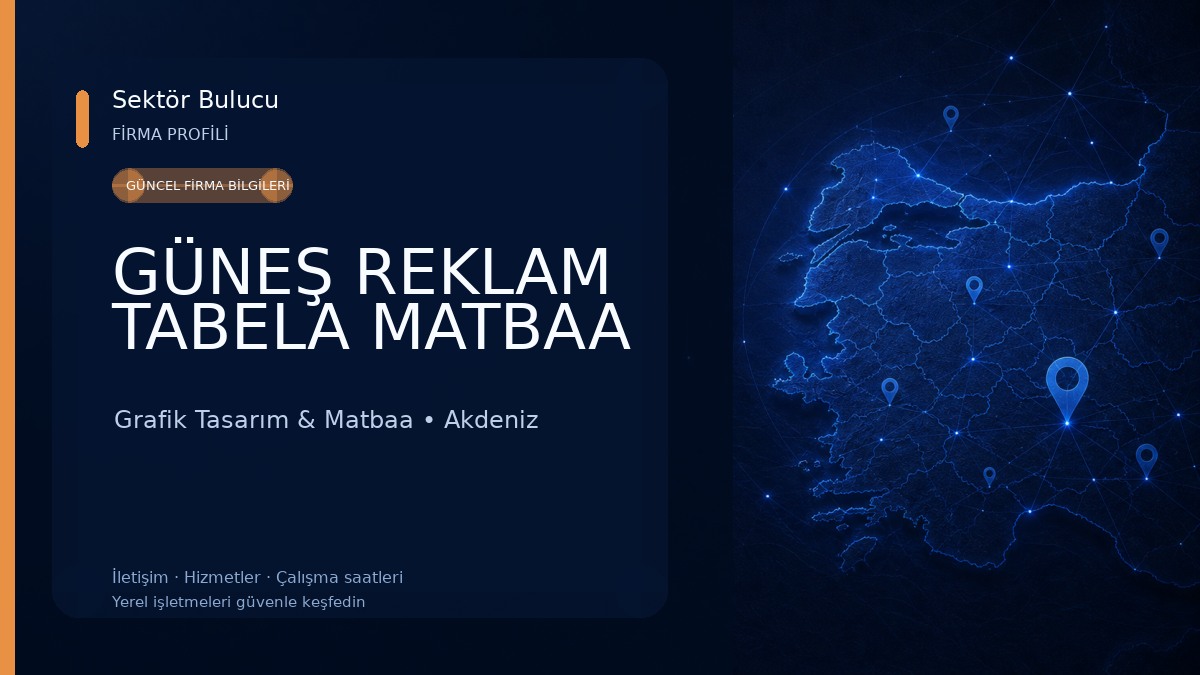 GÜNEŞ REKLAM TABELA MATBAA