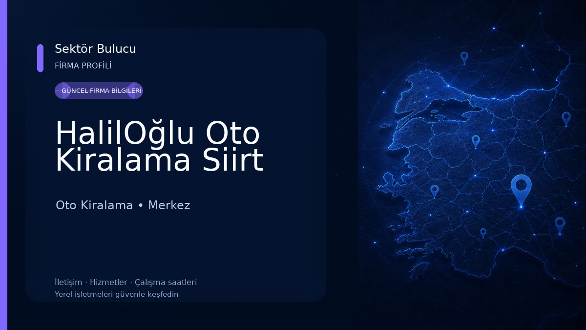 HalilOğlu Oto Kiralama Siirt Oto Kiralama