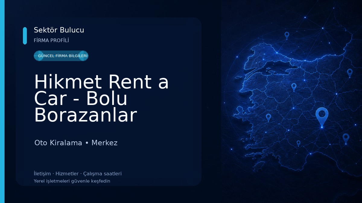 Hikmet Rent a Car - Bolu Borazanlar Şubesi Oto Kiralama