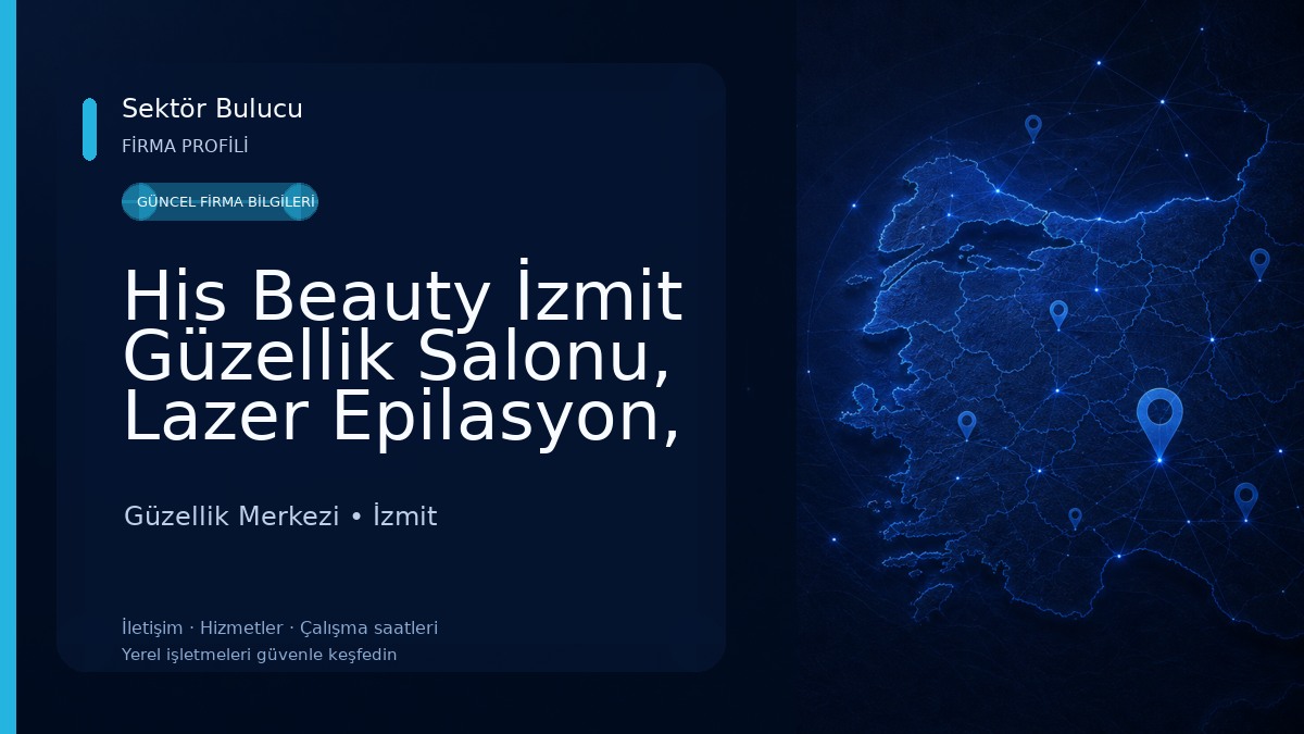 His Beauty İzmit Güzellik Salonu, Lazer Epilasyon, Kalıcı Makyaj ve Cilt Bakımı Güzellik Merkezi