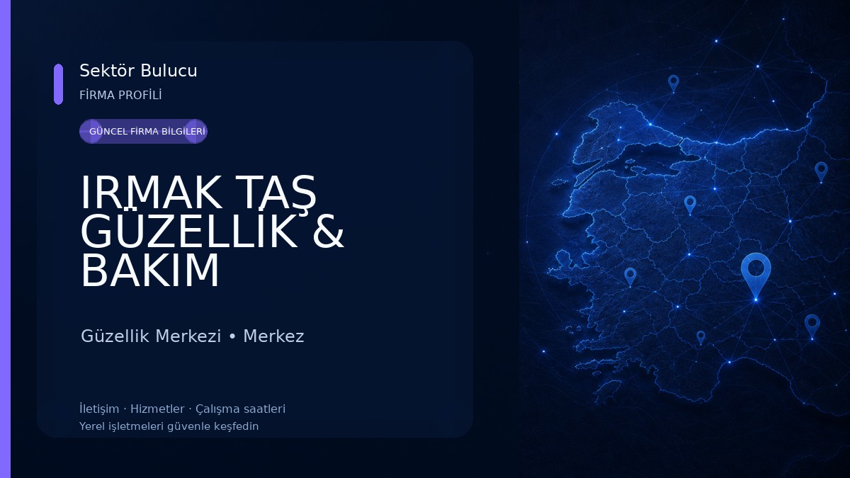 IRMAK TAŞ GÜZELLİK & BAKIM Güzellik Merkezi