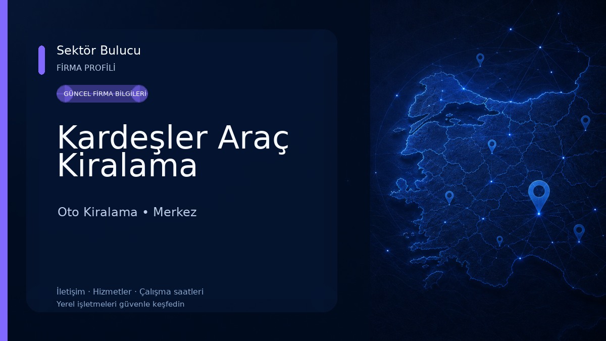 Kardeşler Araç Kiralama Oto Kiralama