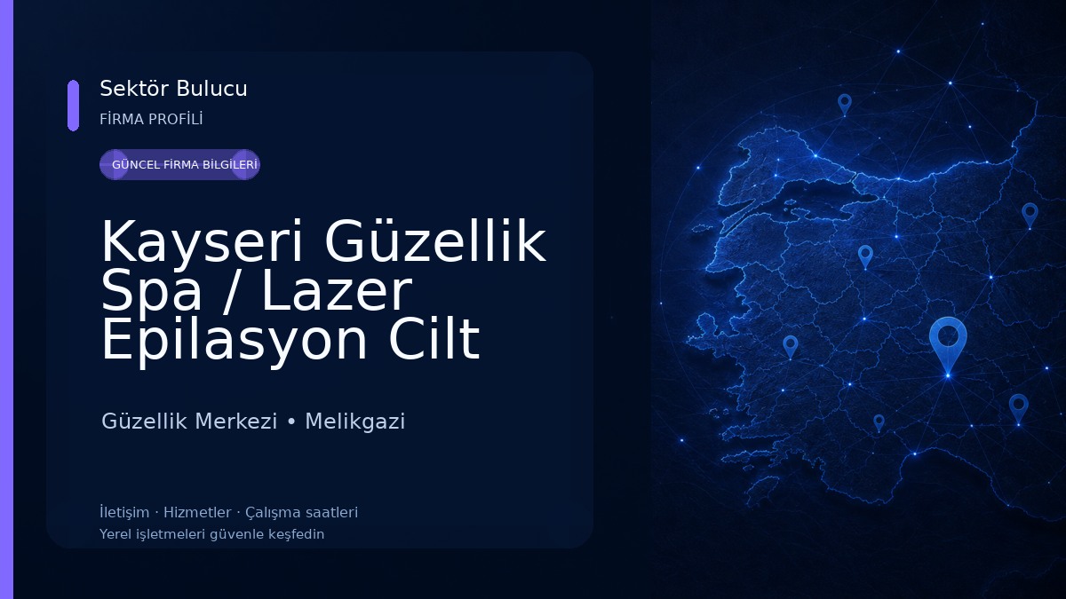 Kayseri Güzellik Spa / Lazer Epilasyon Cilt Bakımı Güzellik Merkezi