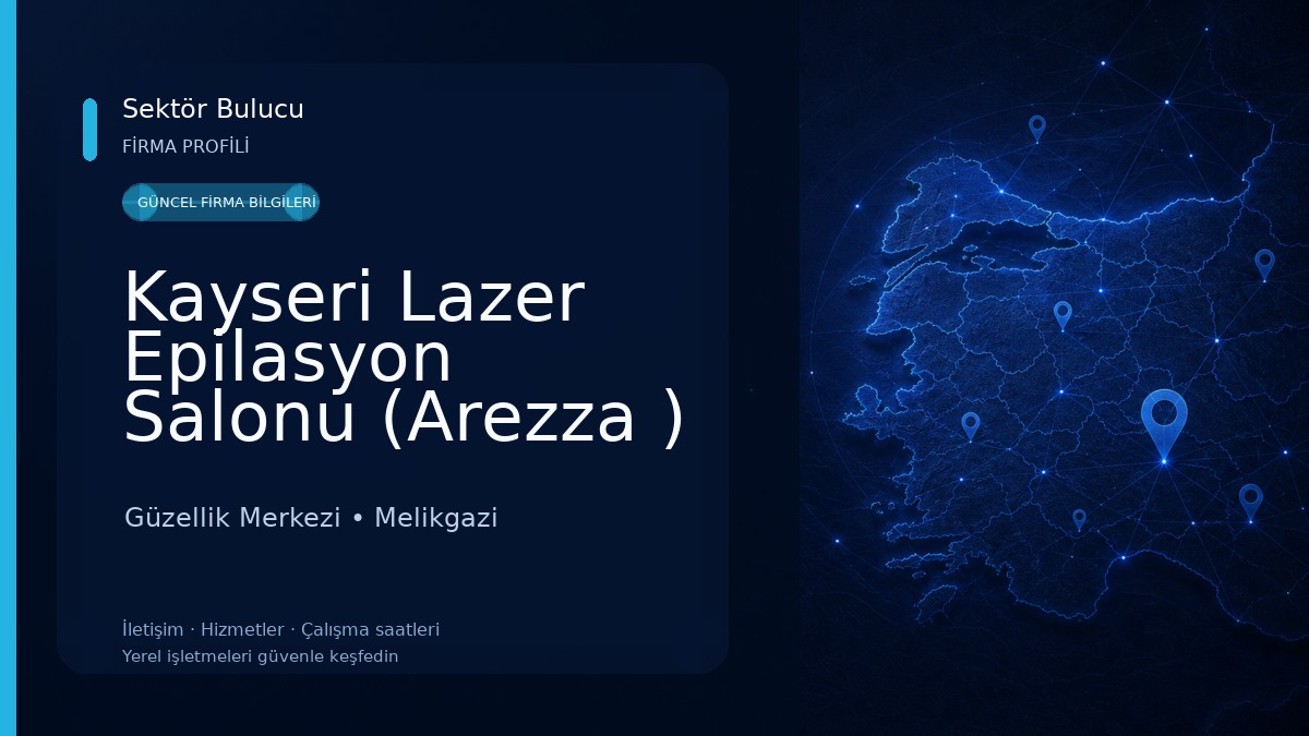 Kayseri Lazer Epilasyon Salonu (Arezza ) Güzellik Merkezi