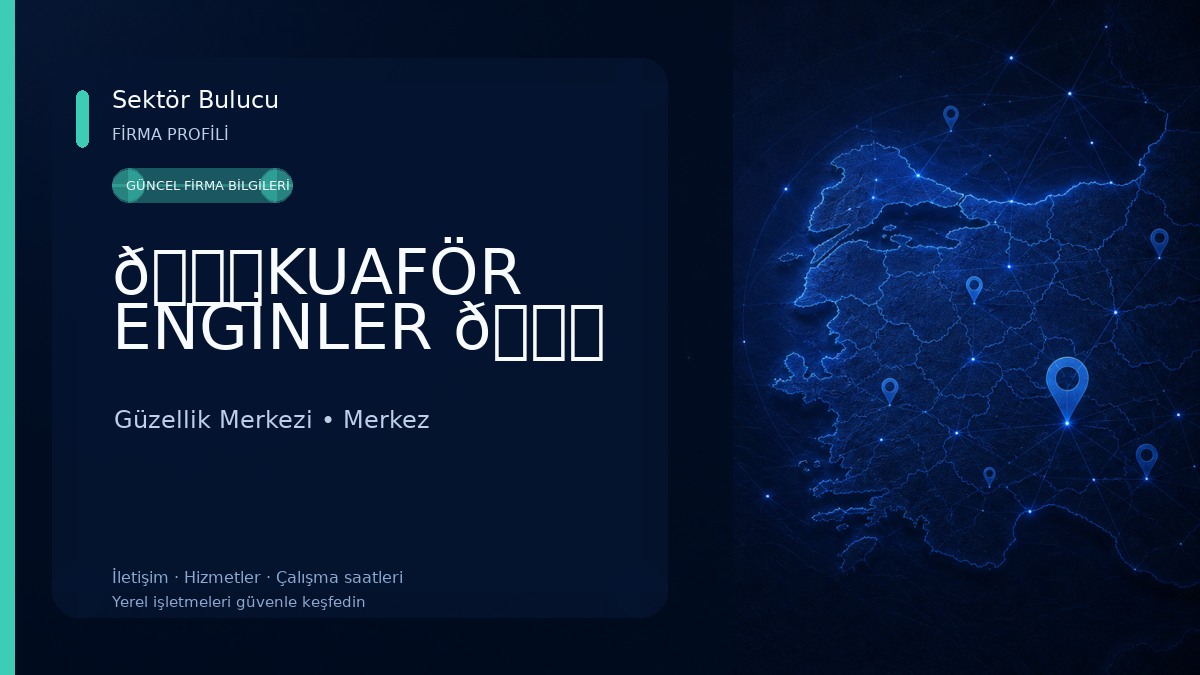 💈KUAFÖR ENGİNLER 💈 Güzellik Merkezi