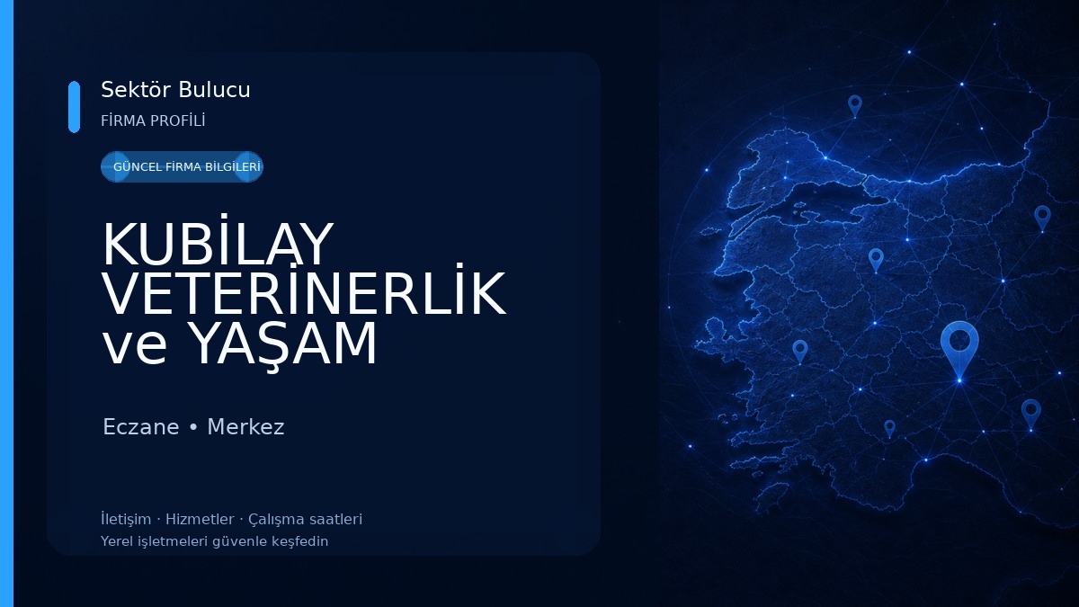 KUBİLAY VETERİNERLİK ve YAŞAM MERKEZİ
