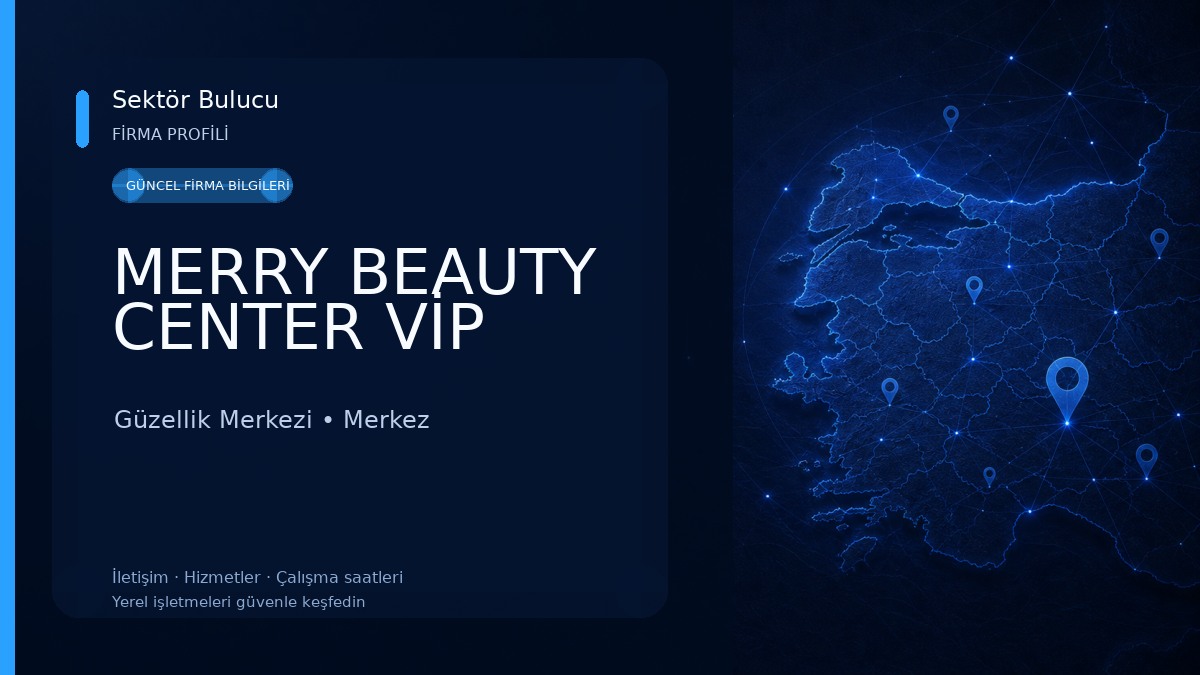 MERRY BEAUTY CENTER VİP