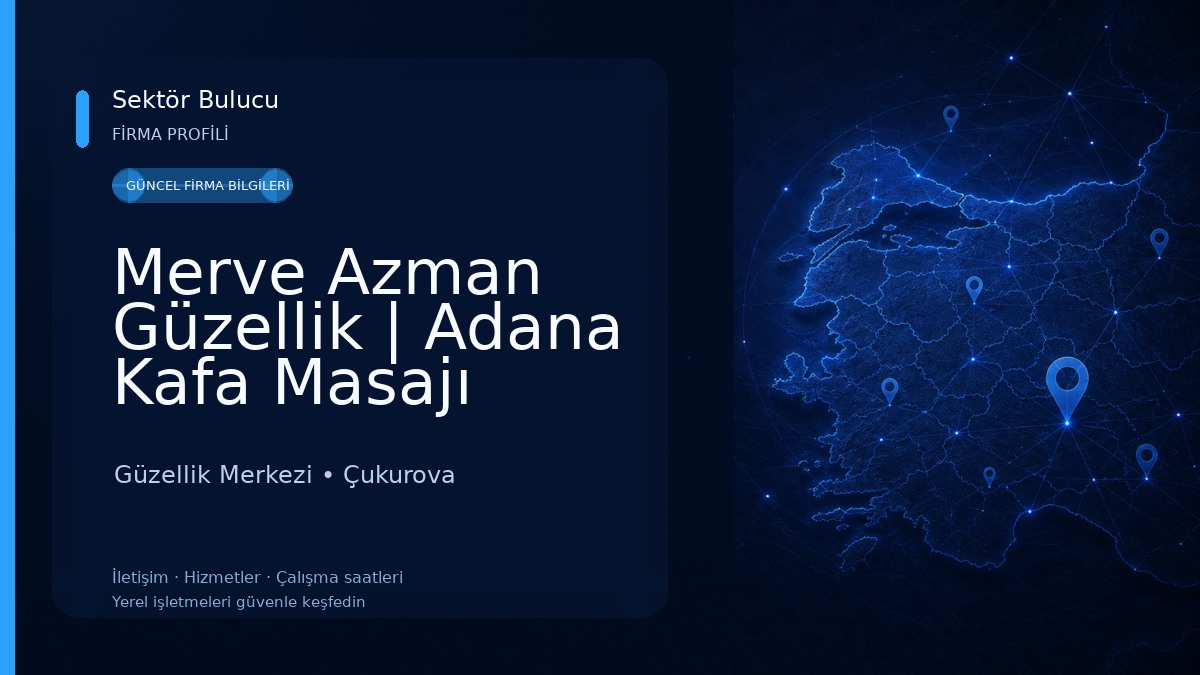 Merve Azman Güzellik | Adana Kafa Masajı
