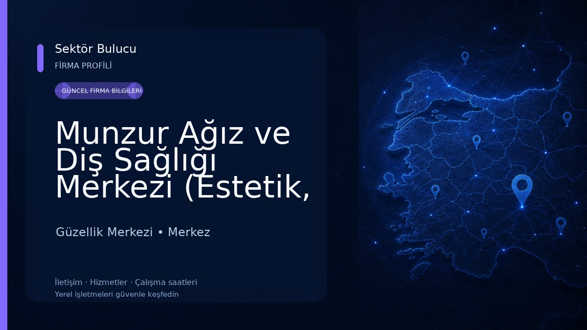 Munzur Ağız ve Diş Sağlığı Merkezi (Estetik, İmplant ve Diğer Tüm Branşlar) Güzellik Merkezi